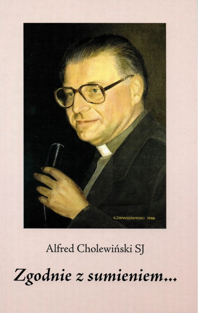 Okładka książki p.t "Zgodnie z Sumieniem" na zdjęciu autor jezuita Alfred Cholewiński