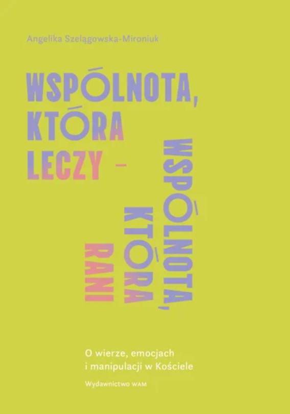 Wspólnota, która leczy – Wspólnota, która rani