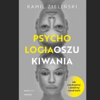 Recenzja "Psychologia Oszukiwania. Jak oszukujemy i jesteśmy oszukiwani" 3 Recenzja „Psychologia Oszukiwania. Jak oszukujemy i jesteśmy oszukiwani”